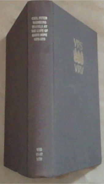Travels at the Cape of Good Hope, 1772-1775: Based on the English edition London, 1793-1795 (Van Riebeeck Society - Second Series No.17)