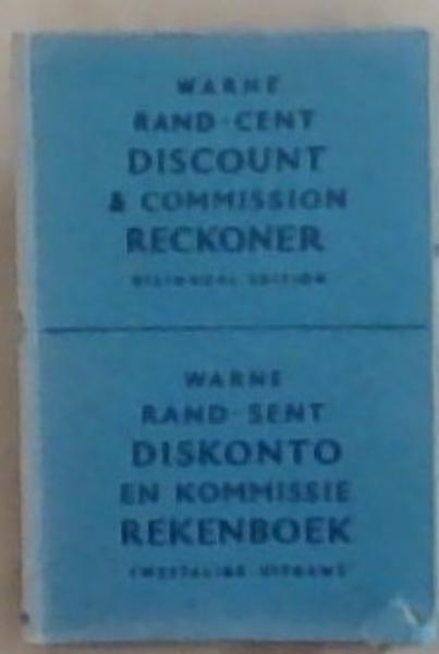Warne Rand-Cent Discount and Commission Reckoner / Warne Rand-Sent Diskonto en Kommissie Rekenboek: Bilingual Edition / Tweetalige Uitgawe