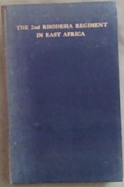 The 2nd Rhodesia Regiment In East Africa