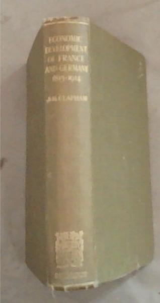 The Economic Development Of France And Germany 1815-1914