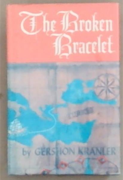 The Broken Bracelet: A Historical Novel For Young Jews (5734-1974)