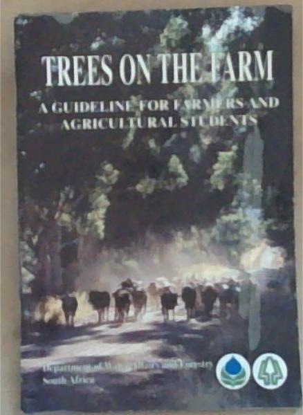 Trees On The Farm: A Guideline for Farmers and Agricultural Students
