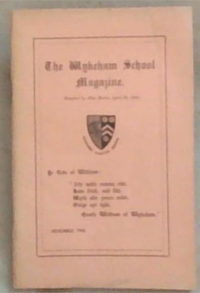 The Wykeham School Magazine: Founded by Miss Moor April 26, 1916: Volume XIII November 1946 No. 31