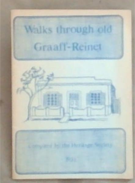 Walks Through Old Graff-Reinet / Wandelroetes Deur Ou Graaff-Reinet