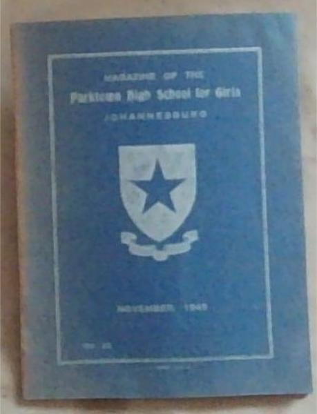 Magazine Of the Parktown High School for Girls Johannesburg November-1945 No. 22