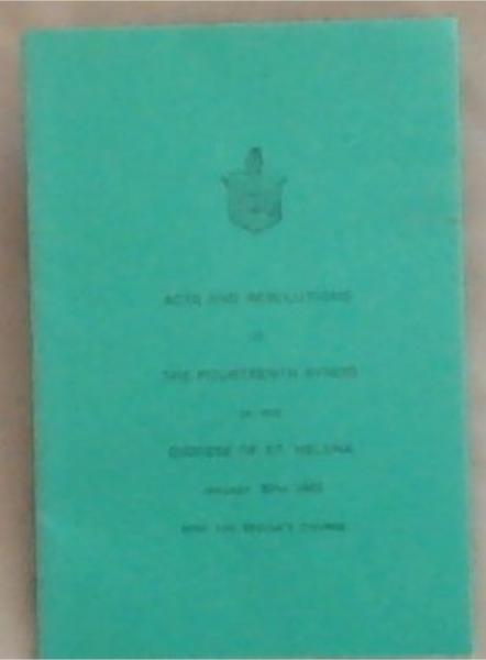 Acts And Resolutions of The Fourteen Synod of the Diocese of St. Helena January 30th 1983 With the Bishop's Charge