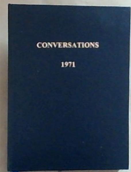 Conversations: 15th January - 24th January 1971