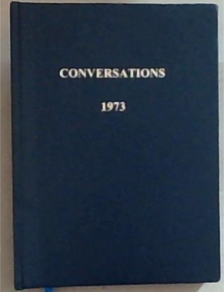 Conversations: 18th February - 26th February 1973