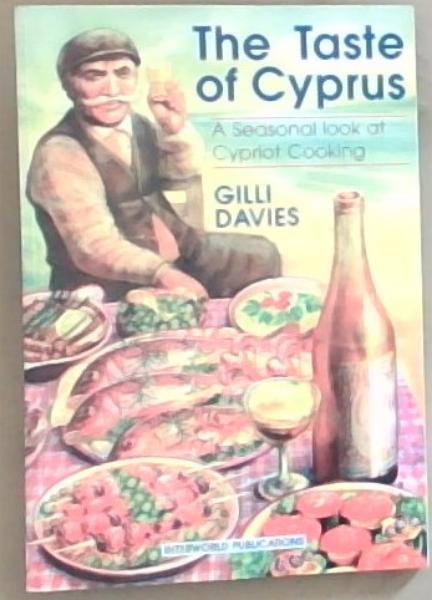 Image for The Taste of Cyprus: A Seasonal Look At Cypriot Cooking The Taste of Cyprus: A Seasonal Look At Cypriot Cooking