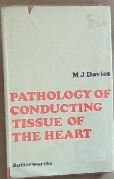 Pathology Of Conducting Tissue Of The heart