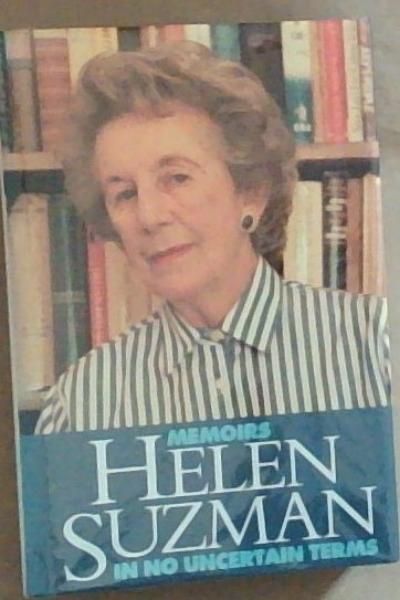 Image for In No Uncertain Terms: The Memoirs of Helen Suzman In No Uncertain Terms: The Memoirs of Helen Suzman