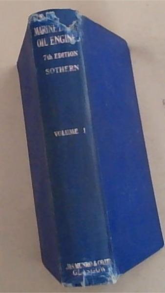 Image for Marine Diesel Oil Engines : A Manual of Marine Oil Engine Practice: Seventh Edition In 2 Volumes (This is Volume 1) Marine Diesel Oil Engines : A Manual of Marine Oil Engine Practice: Seventh Edition In 2 Volumes (This is Volume 1)