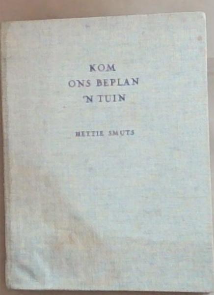 Image for Kom ons beplan 'n tuin Kom ons beplan 'n tuin