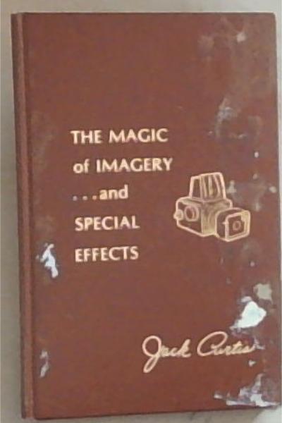 The Magic Of Imagery .And Special Effects