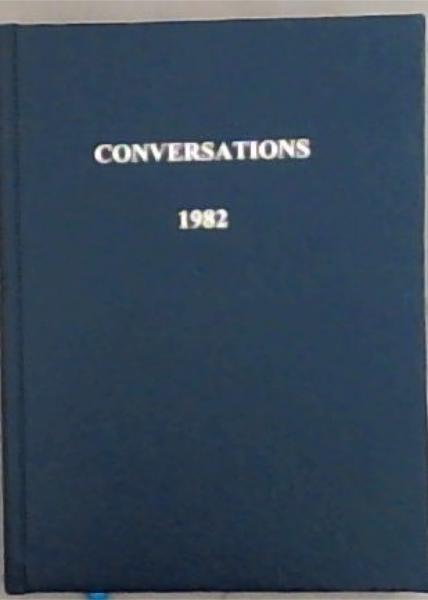 Conversations: 4th February - 8th February 1982