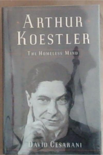 Arthur Koestler: The Homeless Mind