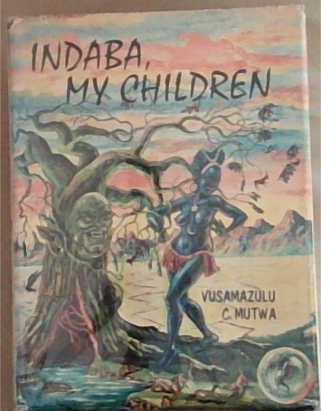 Indaba My Children (Signed and Inscribed by the Author)