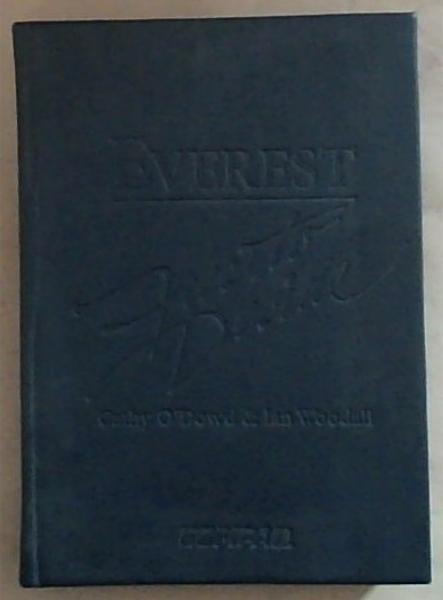 Everest, free to decide: The story of the first South Africans to reach the highest point on earth (Signed and Inscribed by both the Authors Cathy O'Dowd and Ian Woodall)