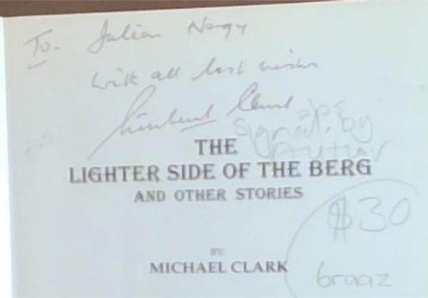 The Lighter Side Of The Berg And Other Stories (Signed and Inscribed by the Author Michael Clark)