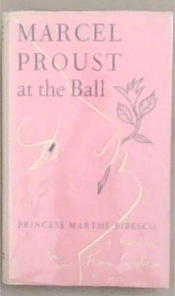 Marcel Proust At The Ball