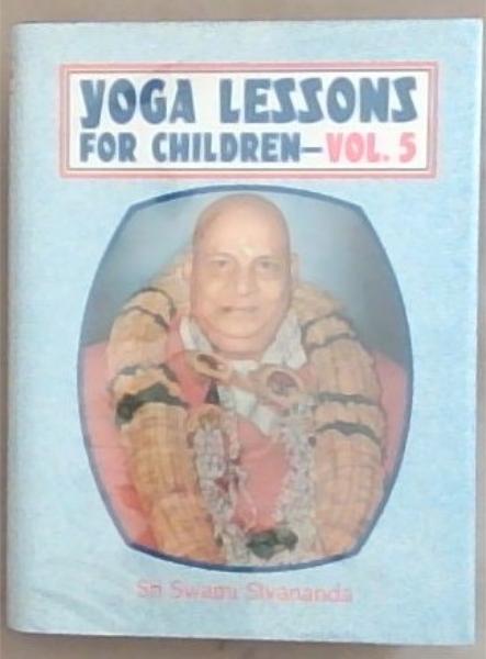 Yoga Lessons For Children: Volume 5