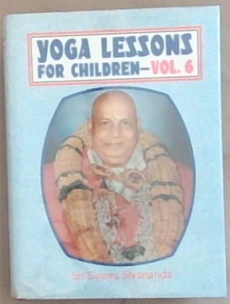 Yoga Lessons For Children: Volume 6
