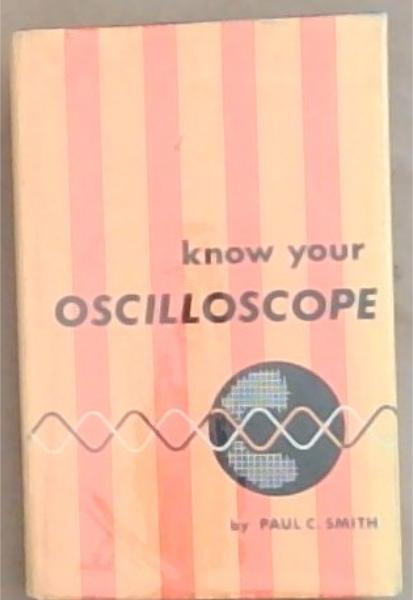 Know Your Oscilloscope