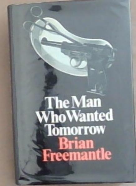 The Man Who Wanted Tomorrow