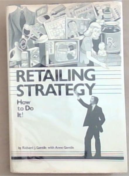 Retailing Strategy: How to Do It