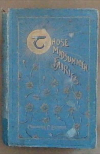 Those Midsummer Fairies (New Edition)