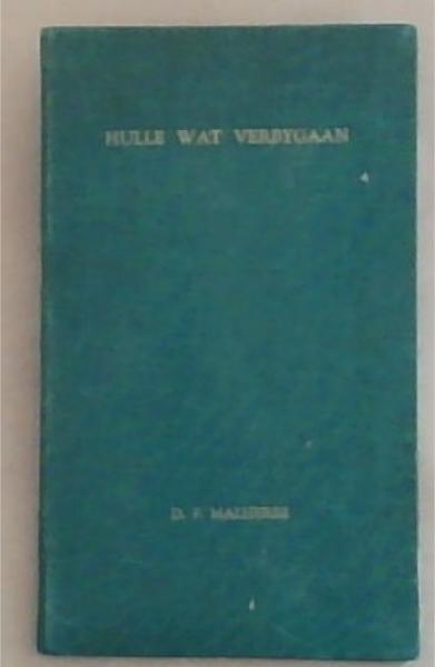 Hulle Wat Verbygaan (Limited edition) Signed by the Author D.F. Malherbe
