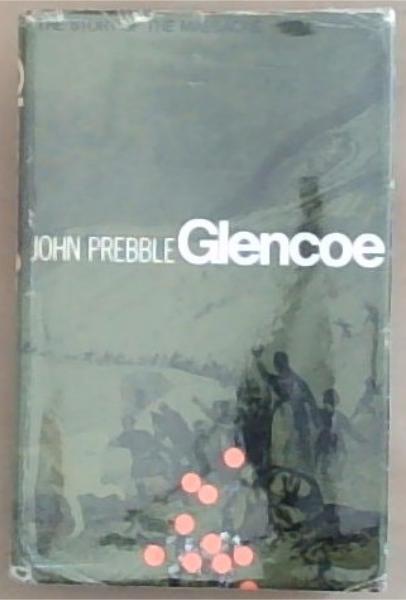 Glencoe: The Story Of The Massacre 