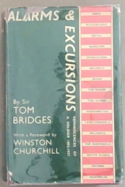 Alarms and Excursions: Reminiscences of a soldier