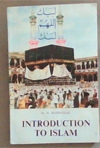 Introduction To Islam (Centre Culturel Islamique Paris Series No.1/a