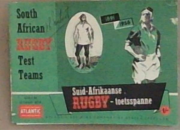 South African Rugby Test Teams / Suid-Afrikaanse Rugby-toetspanne 1891-1956