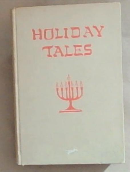 Holiday Tales: Jewish Holidays and Their Legends