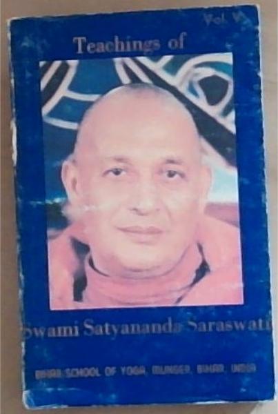 Teachings of Swami Satyananda Saraswati Volume V: A Compilation of talks and satsangs given by Swamiji during his Australian tour from November 1983 to April 1984