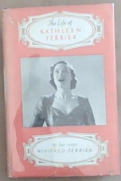 The life Of Kathleen Freeier: By Her Sister