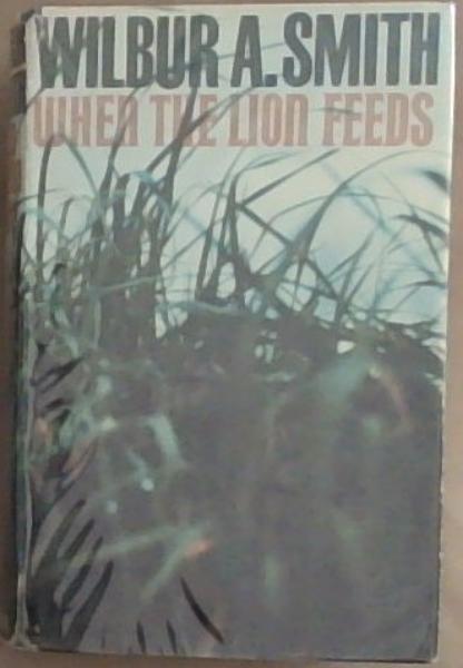 Image for When The Lion Feeds (Signed by the Author) When The Lion Feeds (Signed by the Author)