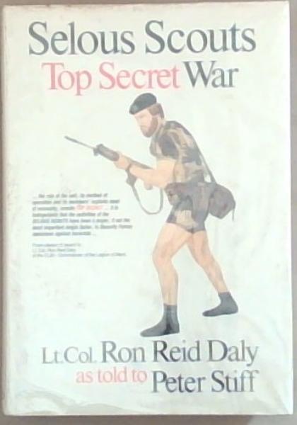Image for Selous Scouts Top Secret War (Signed by Peter Stiff) Selous Scouts Top Secret War (Signed by Peter Stiff)