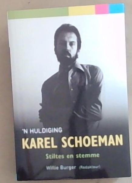 'N Huldiging: Stiltes En Stemme Karel Schoeman