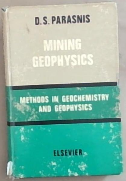 Mining Geophysics: Methods in Geochemistry and Geophysics 3