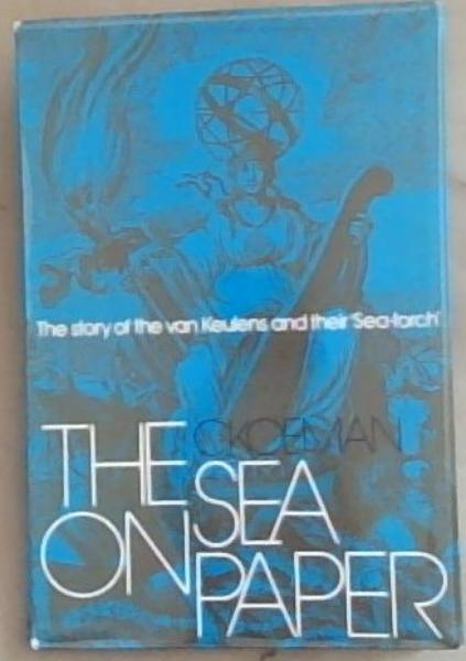 The Sea On Paper: The story of the Van Keulens and their Sea-torch