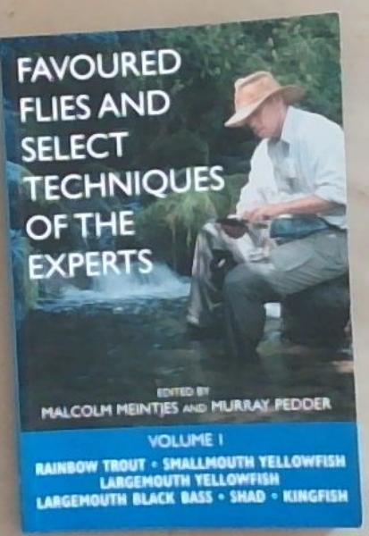 Favoured Flies And Select Techniques Of The Experts (Volume NO 1)