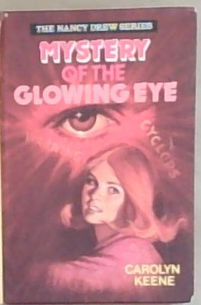 Mystery of the Glowing Eye (The Nancy Drew Series)