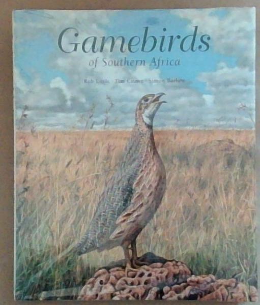 Gamebirds of Southern Africa (Signed by both Authors and Illustrator)
