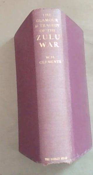 The Glamour and Tragedy Of The Zulu War