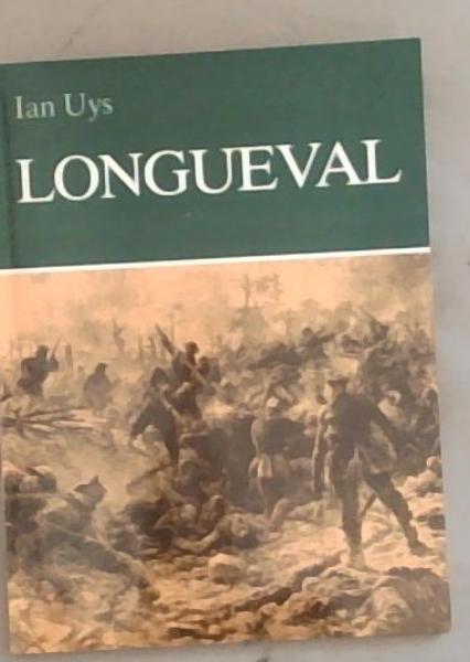 Longueval (Signed by the Co-Author Irmgard Weisser)