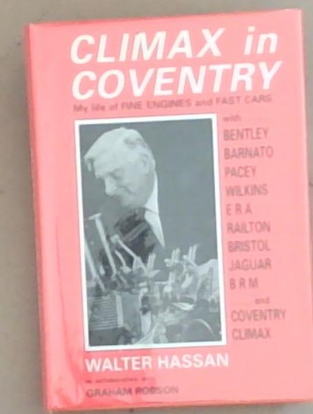 Climax in Coventry: My Life of Five Engines and Fast Cars