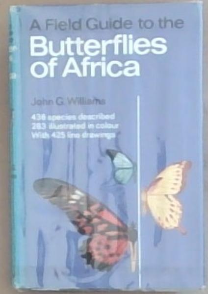 A field Guide To The Butterflies Of Africa